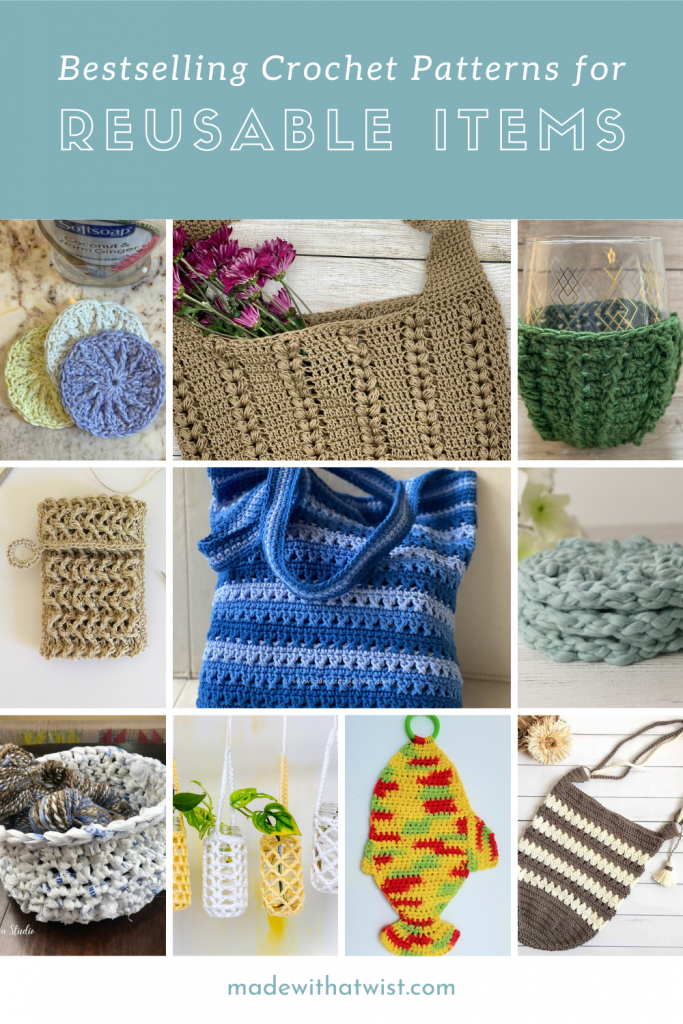 16 Bestselling Crochet Patterns for Reusable Items Made with a Twist